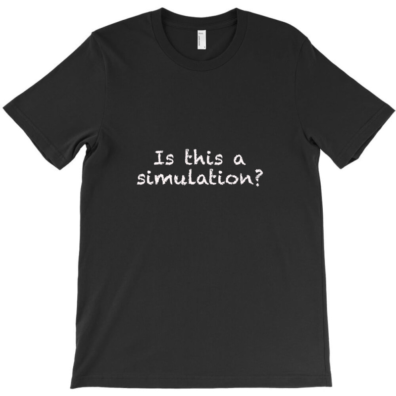 Simulation T-shirt | Artistshot