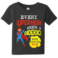 Every Superhero Needs A Sidekick Ba Baby Tee | Artistshot