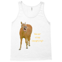 Hot Trend Never Stop Laughing! Funny Horse Painting Tank Top | Artistshot