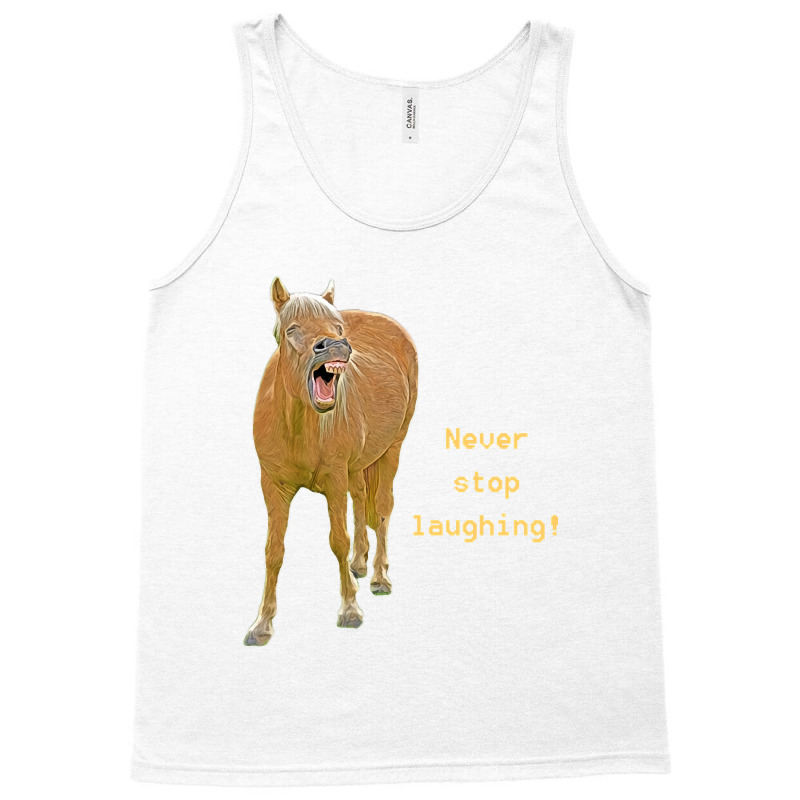 Hot Trend Never Stop Laughing! Funny Horse Painting Tank Top by Rios Arevalo | Artistshot