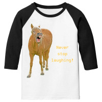 Hot Trend Never Stop Laughing! Funny Horse Painting Youth 3/4 Sleeve | Artistshot