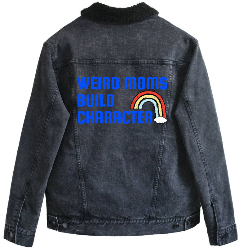 Weird Mom Build Character Rainbow Mothers Day Unisex Sherpa-lined Denim Jacket | Artistshot