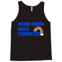 Weird Mom Build Character Rainbow Mothers Day Tank Top | Artistshot