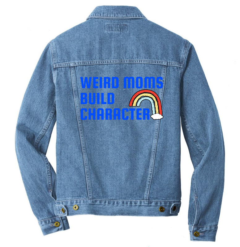 Weird Mom Build Character Rainbow Mothers Day Men Denim Jacket | Artistshot