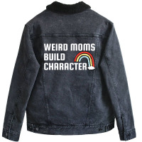 Weird Mom Build Character Rainbow Mothers Day Unisex Sherpa-lined Denim Jacket | Artistshot