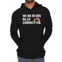 Weird Mom Build Character Rainbow Mothers Day Lightweight Hoodie | Artistshot