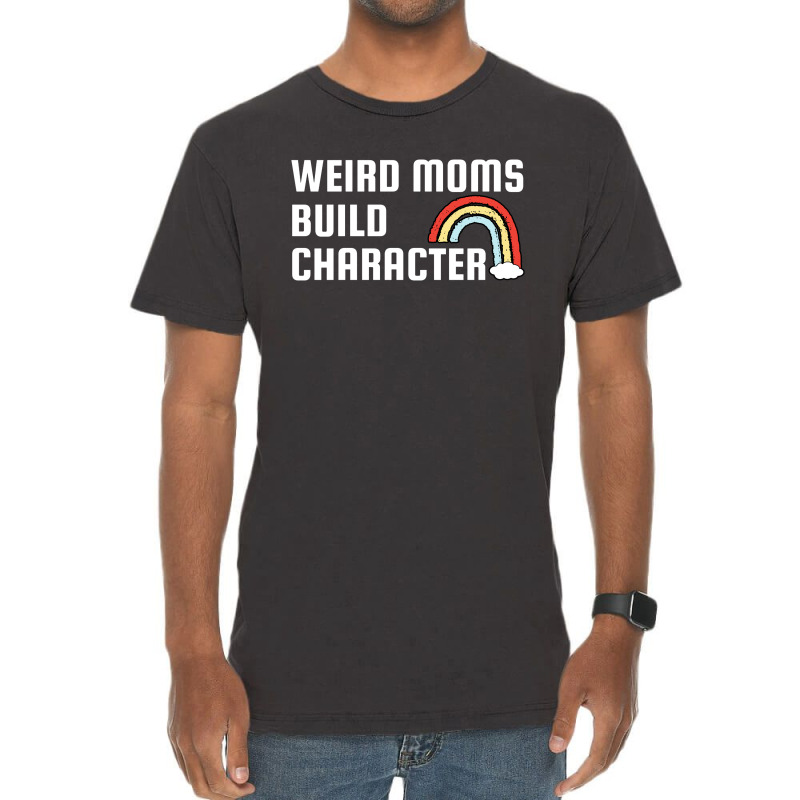Weird Mom Build Character Rainbow Mothers Day Vintage T-shirt | Artistshot