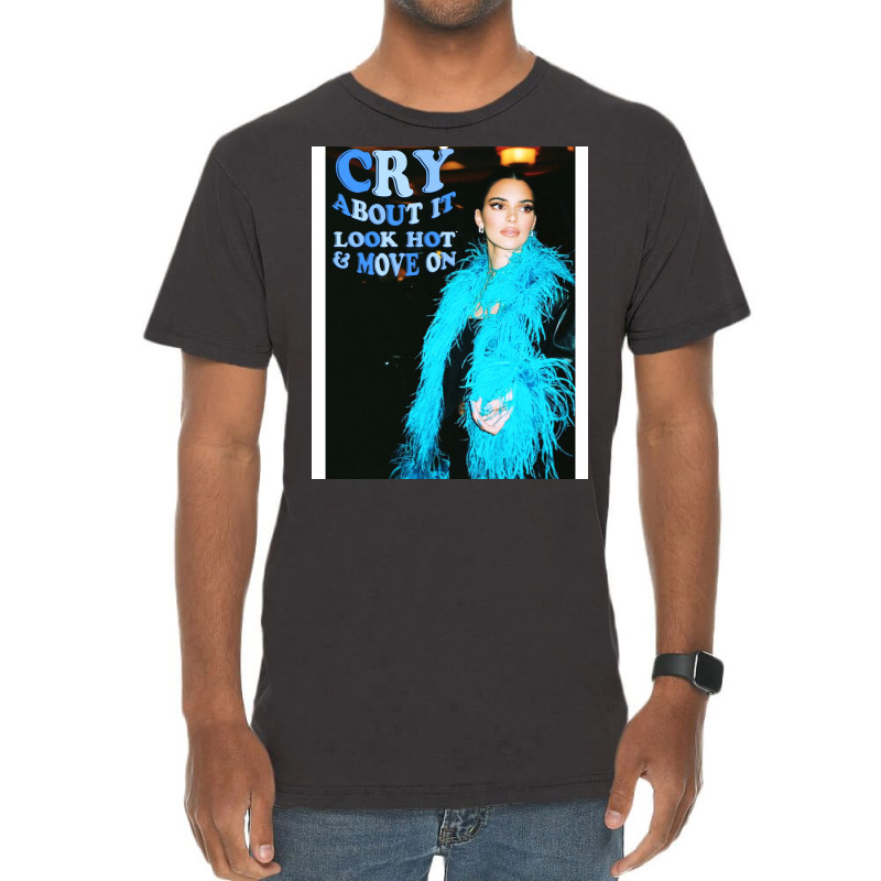 Cry About It And Move On Vintage T-shirt | Artistshot