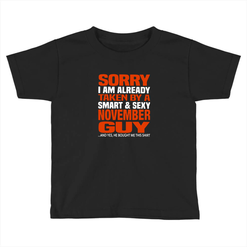 Am Already Taken Toddler T-shirt | Artistshot