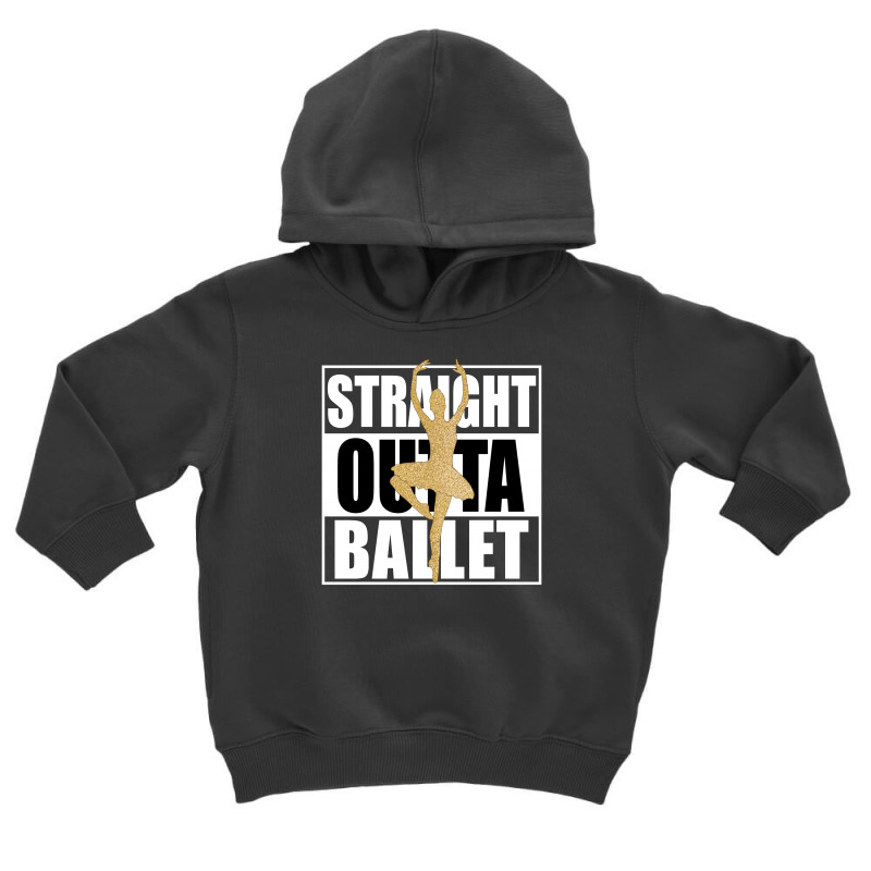 Straight Outta Ballet For Dark Toddler Hoodie by autlu2024 | Artistshot