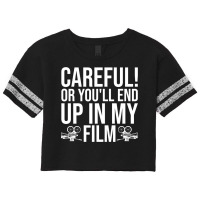 Careful Or Youll End Up In My Film Gift  Film Director  Movie Director Scorecard Crop Tee | Artistshot