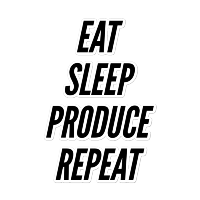 Eat Sleep Produce Repeat  Movie Producer Film Student School Film Maki Sticker | Artistshot