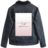 Always And Forever Poster Humor Unisex Sherpa-lined Denim Jacket | Artistshot