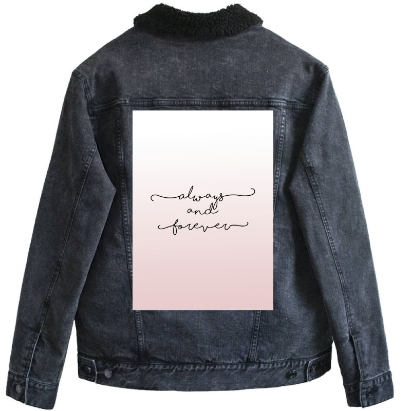 Always And Forever Poster Humor Unisex Sherpa-Lined Denim Jacket by shabnajianxiq | Artistshot