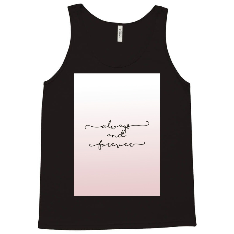 Always And Forever Poster Humor Tank Top by shabnajianxiq | Artistshot