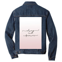 Always And Forever Poster Humor Men Denim Jacket | Artistshot