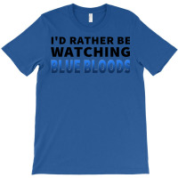 Id Rather Be Watching Blue Bloods  T 80s T-shirt | Artistshot