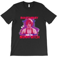 Smart Money Is On The Skinny Bitch T-shirt | Artistshot