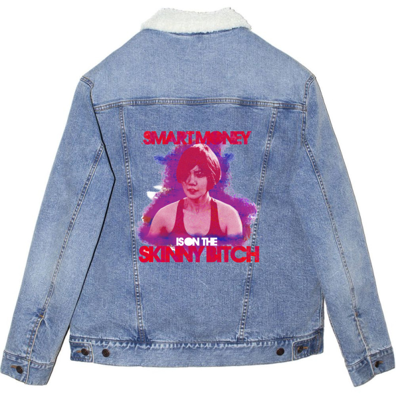 Smart Money Is On The Skinny Bitch Unisex Sherpa-lined Denim Jacket | Artistshot