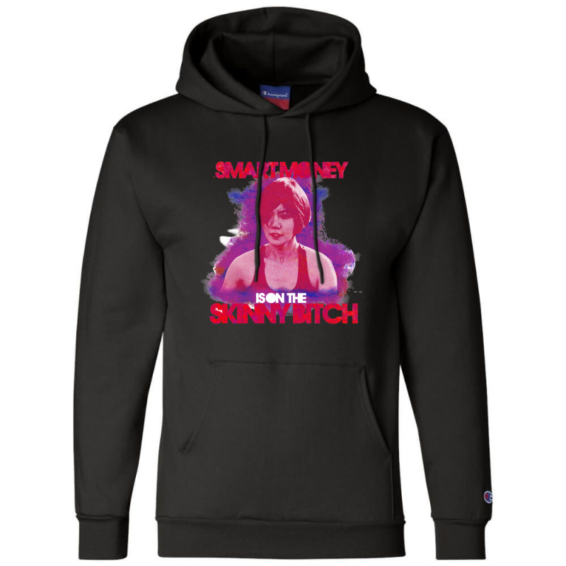 Smart Money Is On The Skinny Bitch Champion Hoodie | Artistshot