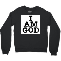 I Am God Cool Lettering Badass Random Funny Poster Vintage (1) Crewneck Sweatshirt | Artistshot