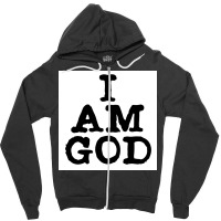 I Am God Cool Lettering Badass Random Funny Poster Vintage (1) Zipper Hoodie | Artistshot