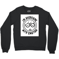 Im Overcome With Emotion Poster Boy (1) Crewneck Sweatshirt | Artistshot