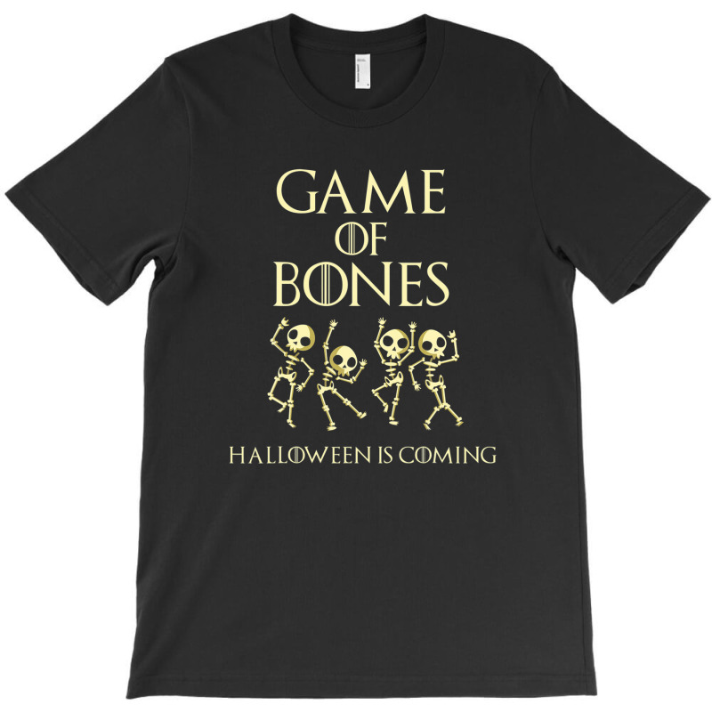 Game Of Bones Halloween Is Coming Costume Skeleton T-shirt | Artistshot