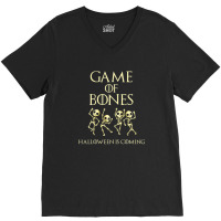 Game Of Bones Halloween Is Coming Costume Skeleton V-neck Tee | Artistshot