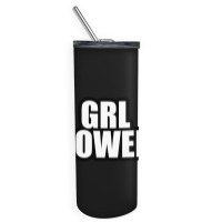 Grl Power... Inspirational Saying Skinny Tumbler | Artistshot