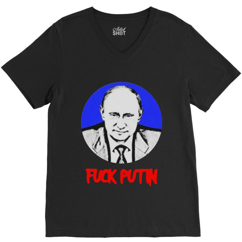 Fuck Putin Anti Vladimir Putin V-Neck Tee by KopiAdem | Artistshot