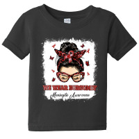 We Wear Burgundy Messy Bun Warrior Meningitis Awareness Baby Tee | Artistshot