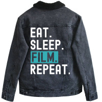 Eat Sleep Film Repeat Gift  Film Director  Movie Director  Film Studen Unisex Sherpa-lined Denim Jacket | Artistshot