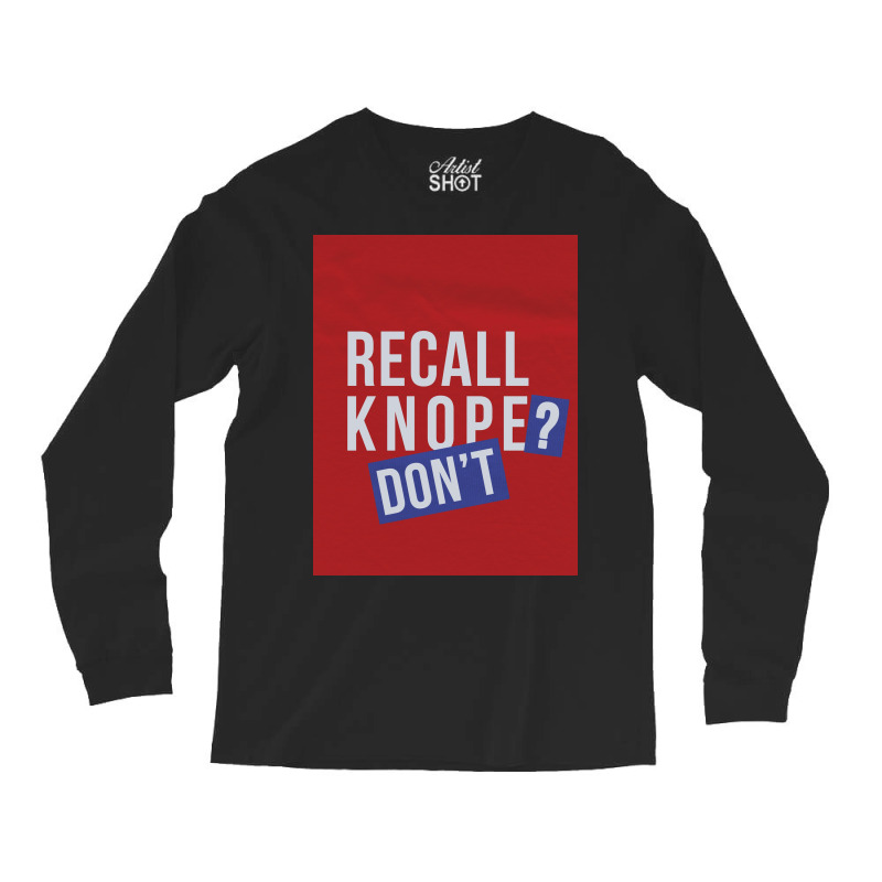 Recall Knope Donx27t Poster Nostalgia Long Sleeve Shirts by shabnajianxiq | Artistshot