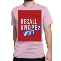 Recall Knope Donx27t Poster Nostalgia Classic T-shirt | Artistshot