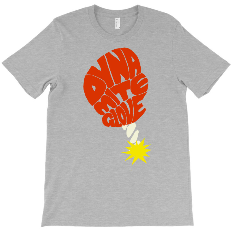 Dynamite Glove! T-shirt | Artistshot