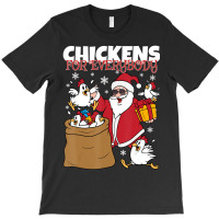 Chickens For Everybody Santa Christmas Chicken T-shirt | Artistshot