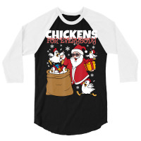 Chickens For Everybody Santa Christmas Chicken 3/4 Sleeve Shirt | Artistshot