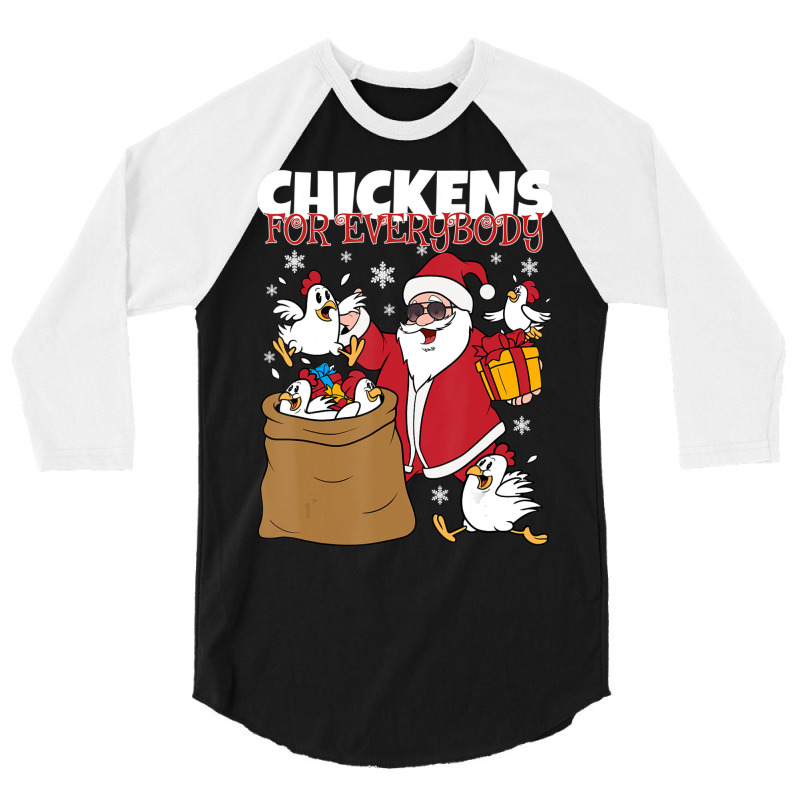 Chickens For Everybody Santa Christmas Chicken 3/4 Sleeve Shirt | Artistshot