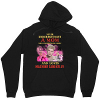 Never Underestimate A Mom Who Loves Machine Unisex Hoodie | Artistshot