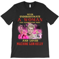 Never Underestimate A Woman Who Loves Machine T-shirt | Artistshot