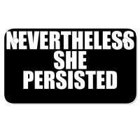 Nevertheless She  Persisted Motorcycle License Plate | Artistshot