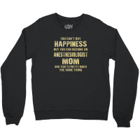 Anesthesiologist Mom  Cant Buy Happiness 1 Crewneck Sweatshirt | Artistshot