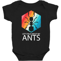 Ants T  Shirt Lets Talk About My Ants T  Shirt Baby Bodysuit | Artistshot