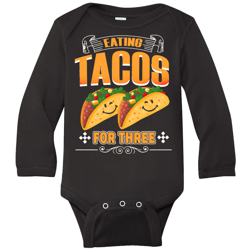 Funny Cinco De Mayo T  Shirt Eating Tacos For Three Pregnancy Twins Ci Long Sleeve Baby Bodysuit | Artistshot