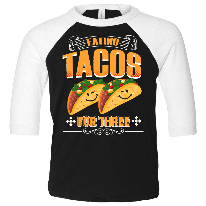 Funny Cinco De Mayo T  Shirt Eating Tacos For Three Pregnancy Twins Ci Toddler 3/4 Sleeve Tee | Artistshot