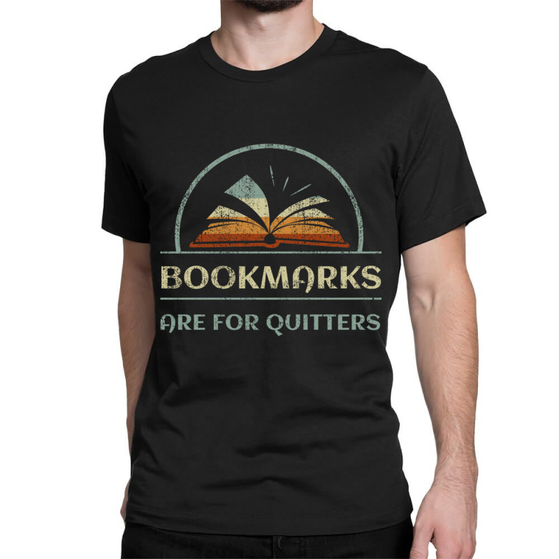 Vintage Bookmarks Are For Quitters Reading Book Distressed Pullover Ho Classic T-shirt by ChristopherCharlesWilliamson | Artistshot