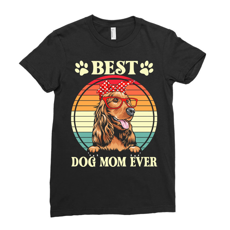 Dog Mom Gifts T  Shirt Funny Best Cocker Spaniel Dog Mom For Dog Lover Ladies Fitted T-Shirt by jeanne56242 | Artistshot