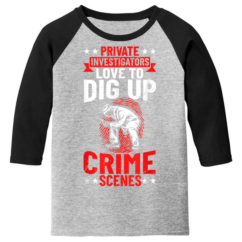 Investigation Private Detective Outfit Private Investigator T Shirt Youth 3/4 Sleeve by noelenedh2mar | Artistshot