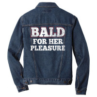 Mens Bald For Her Pleasure Funny Bald Husband Guy T Shirt Men Denim Jacket | Artistshot